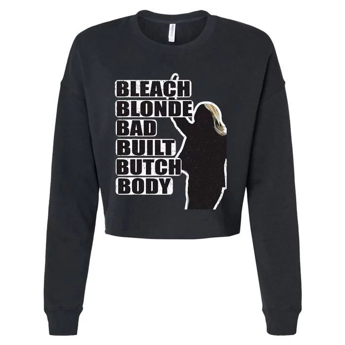 Bleach Blonde Bad Built Butch Body Cropped Pullover Crew