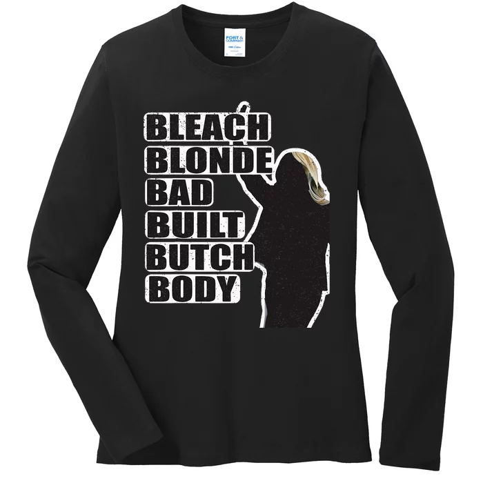 Bleach Blonde Bad Built Butch Body Ladies Long Sleeve Shirt