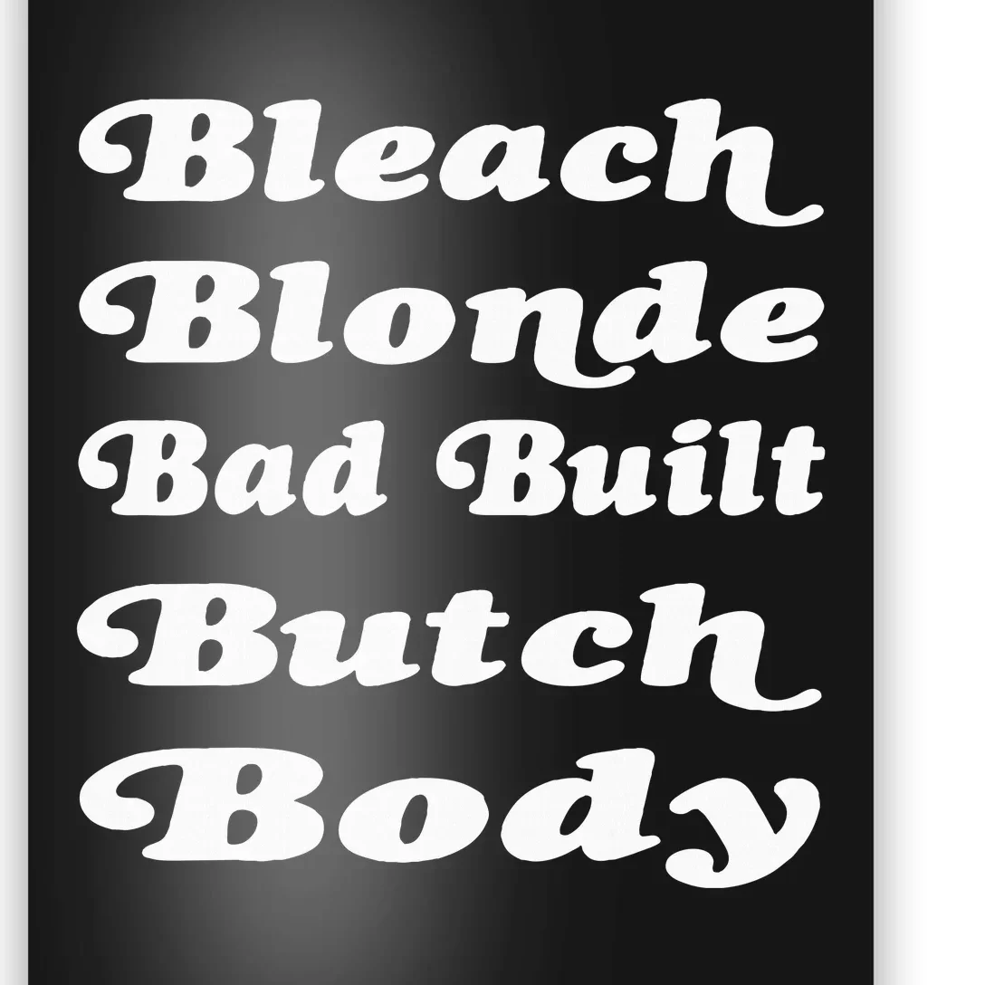 Bleach Blonde Bad Built Butch Body Poster