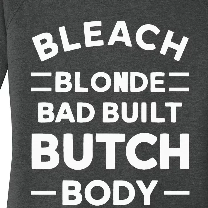 Bleach Blonde Bad Built Butch Body Women's Perfect Tri Tunic Long Sleeve Shirt