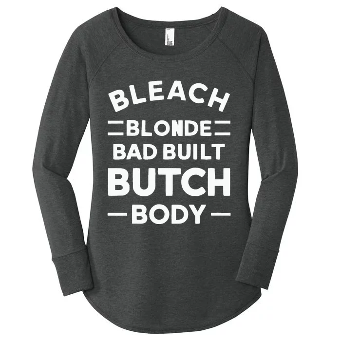 Bleach Blonde Bad Built Butch Body Women's Perfect Tri Tunic Long Sleeve Shirt