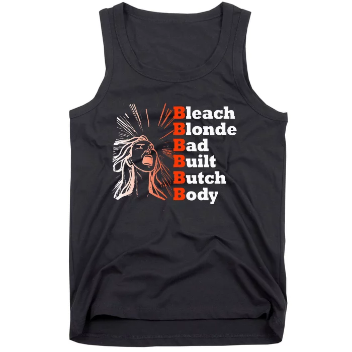 Bleach Blonde Bad Built Butch Body Funny Political Tank Top