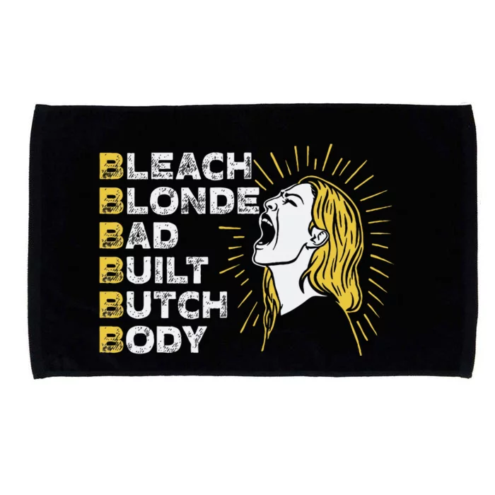 Bleach Blonde Bad Built Butch Body Funny Women Feminists Microfiber Hand Towel