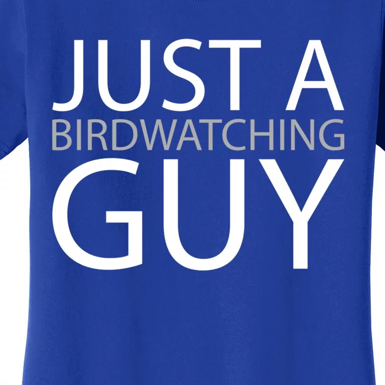 Birdwatching Birdwatcher Bird Just A Birdwatching Guy Gift Women's T-Shirt