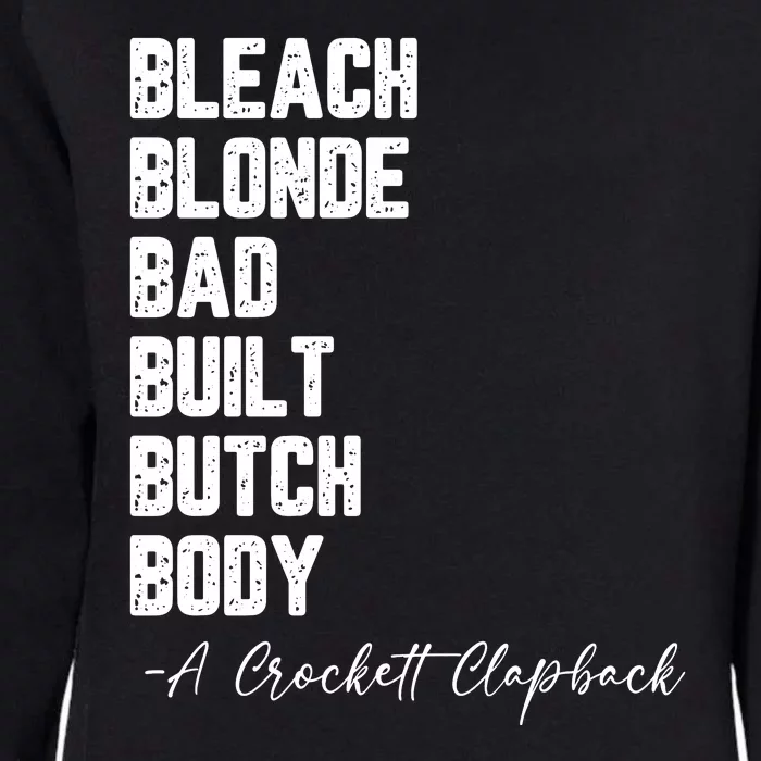 Bleach Blonde Bad Built Butch Body A Crockett Clapback Womens California Wash Sweatshirt