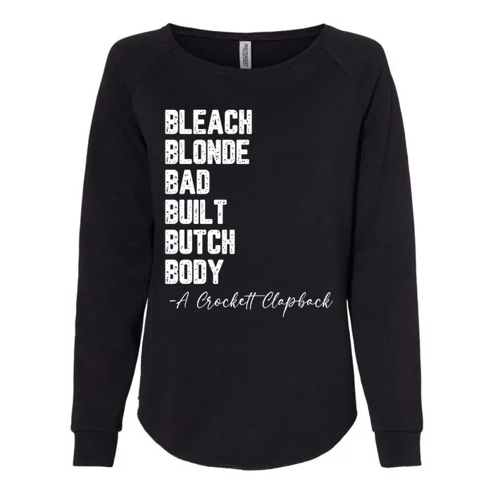 Bleach Blonde Bad Built Butch Body A Crockett Clapback Womens California Wash Sweatshirt