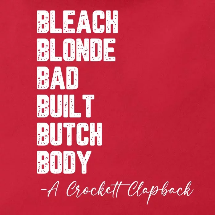 Bleach Blonde Bad Built Butch Body A Crockett Clapback Zip Tote Bag