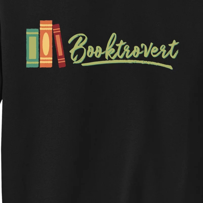 Booktrovert Bookworm Book Lover Introvert Trending Tall Sweatshirt