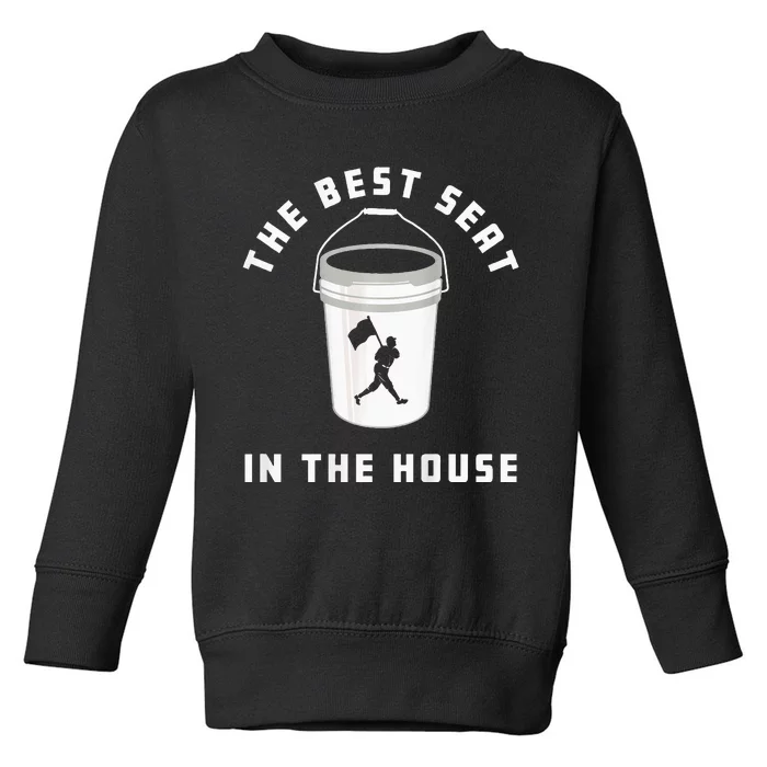 Baseball Bucket Baseball Lovers The Best Seat In The House Toddler Sweatshirt