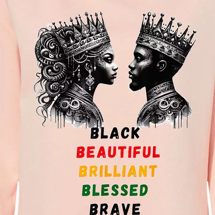 Black Beautiful Brilliant Blessed Brave King And Queen Womens California Wash Sweatshirt