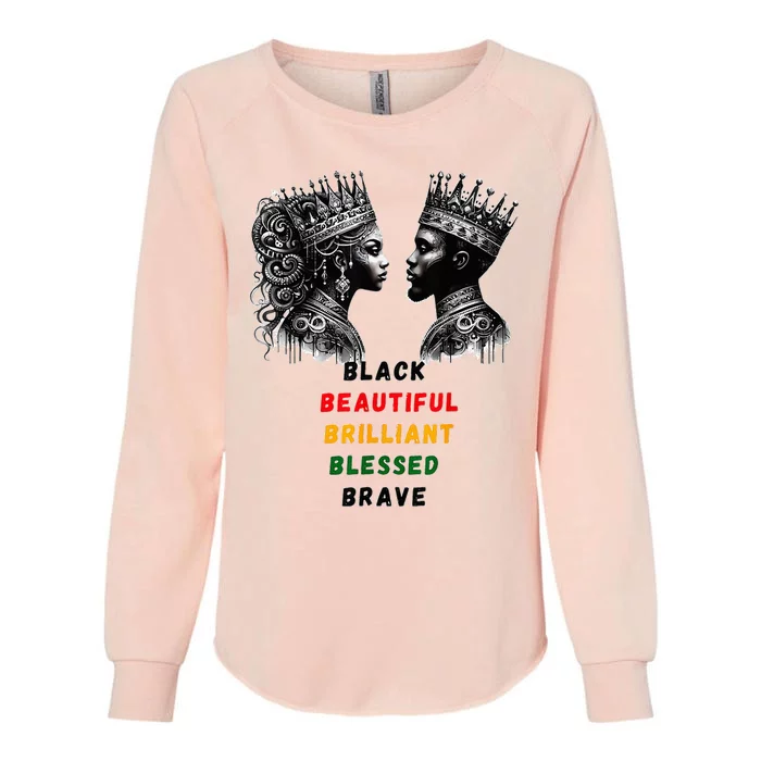 Black Beautiful Brilliant Blessed Brave King And Queen Womens California Wash Sweatshirt