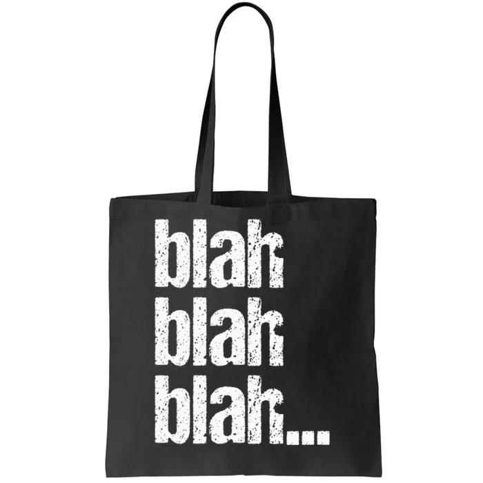 Blah Blah Blah Bla Bla Bla Tote Bag