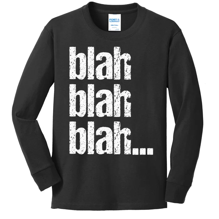 Blah Blah Blah Bla Bla Bla Kids Long Sleeve Shirt