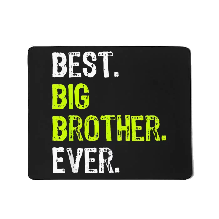 Best Big Brother Ever Teenager Older Sibling Mousepad