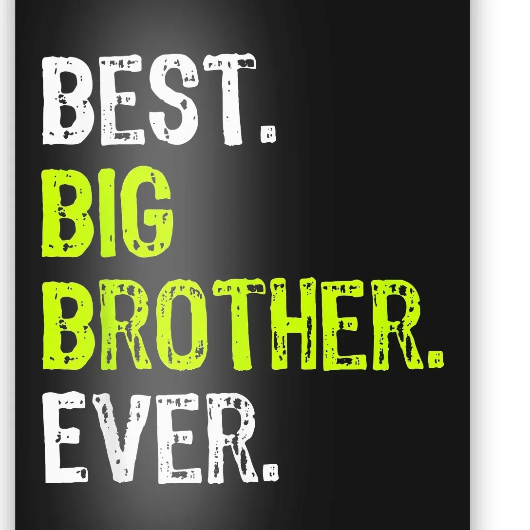 Best Big Brother Ever Teenager Older Sibling Poster