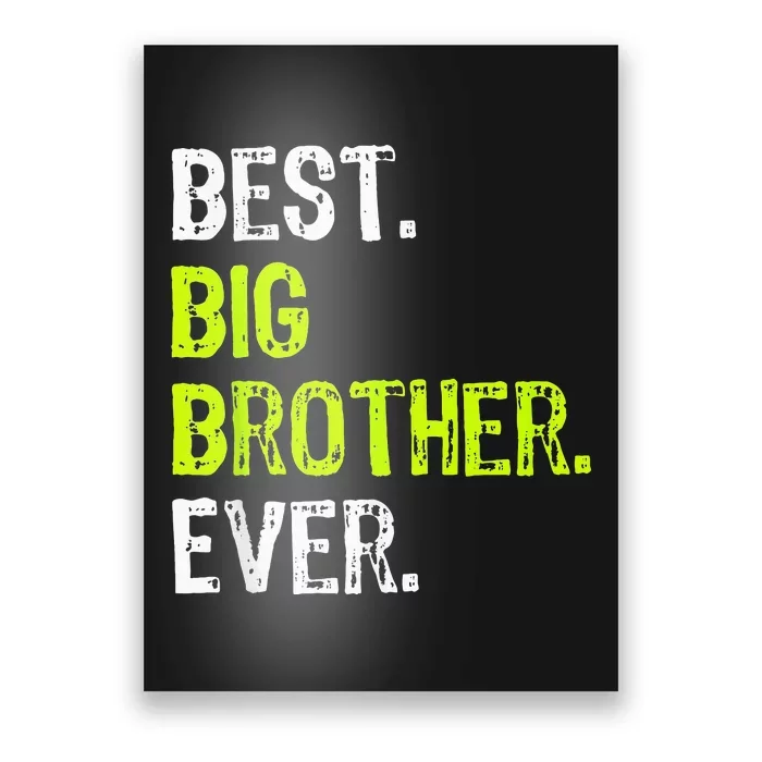 Best Big Brother Ever Teenager Older Sibling Poster