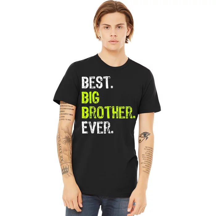 Best Big Brother Ever Teenager Older Sibling Premium T-Shirt