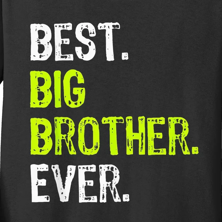 Best Big Brother Ever Teenager Older Sibling Kids Long Sleeve Shirt