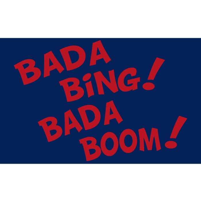 Bada Bing Bada Boom Bumper Sticker