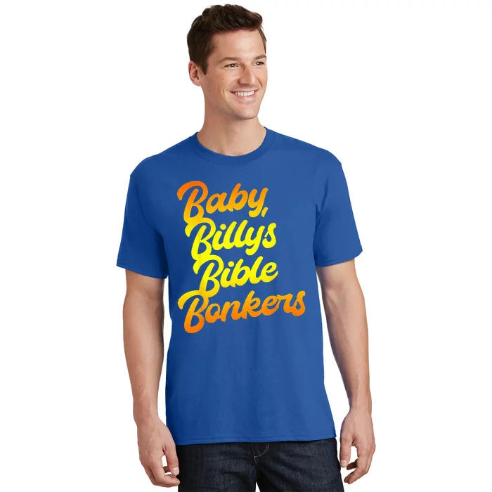 Baby Billys Bible Bonkers T-Shirt