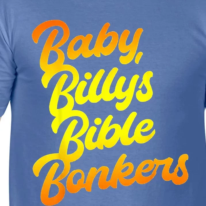 Baby Billys Bible Bonkers Comfort Colors T-Shirt