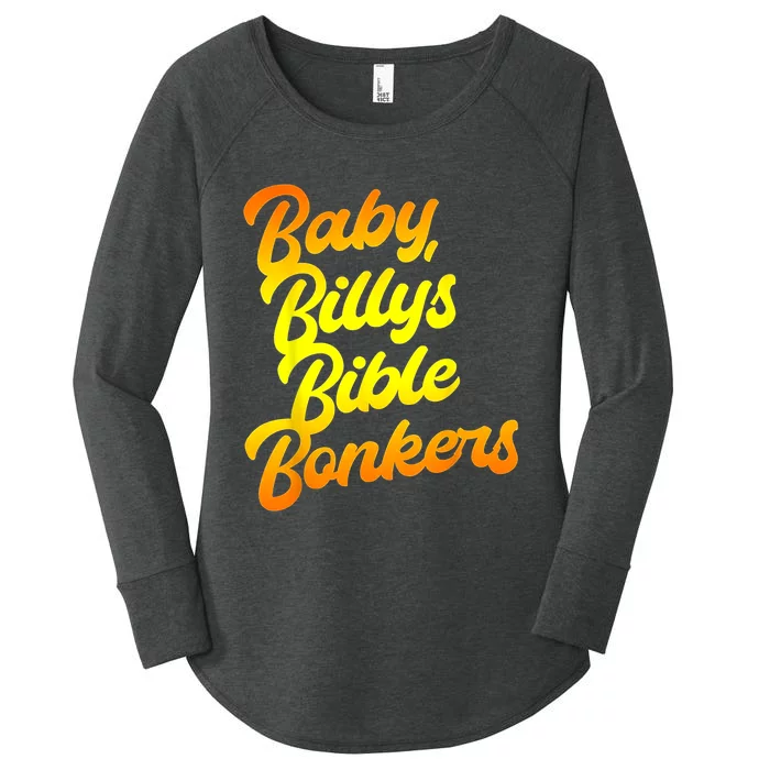 Baby Billys Bible Bonkers Women's Perfect Tri Tunic Long Sleeve Shirt