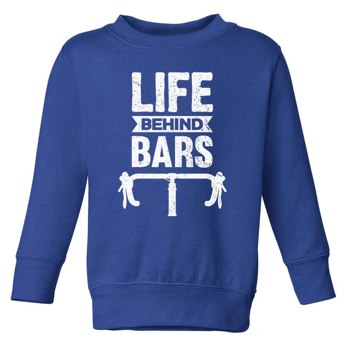 Biking Bicycling Bicycle Life Behind Bars Meme Toddler Sweatshirt