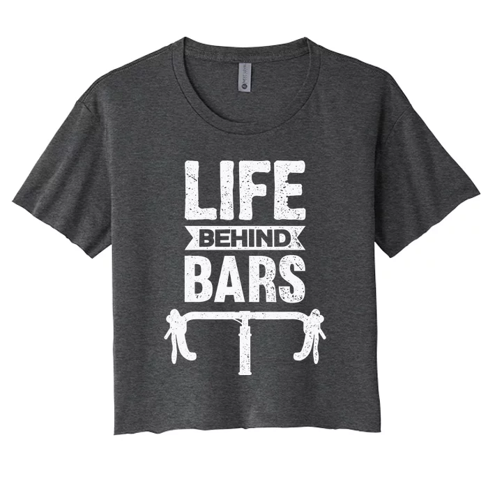 Biking Bicycling Bicycle Life Behind Bars Meme Women's Crop Top Tee