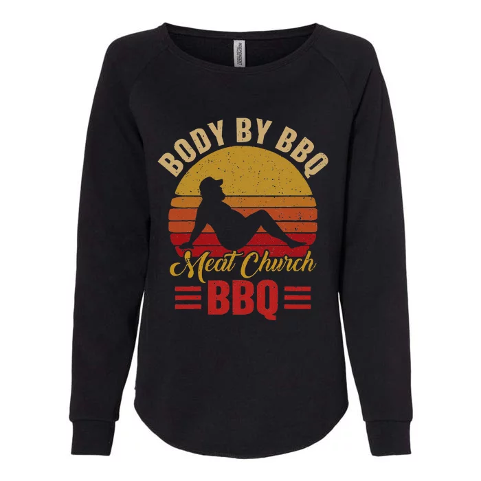 Body By BBQ Vintage Meat Church Grilling Barbecue Womens California Wash Sweatshirt