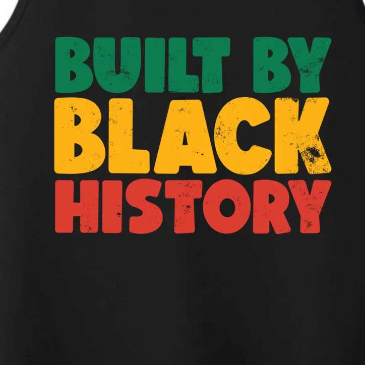 Built By Black History Month Juneteenth Black Pride Gift Performance Tank