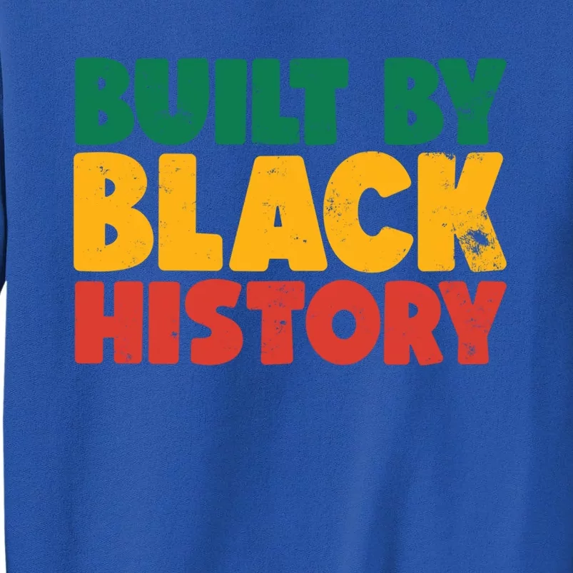 Built By Black History Month Juneteenth Black Pride Gift Sweatshirt