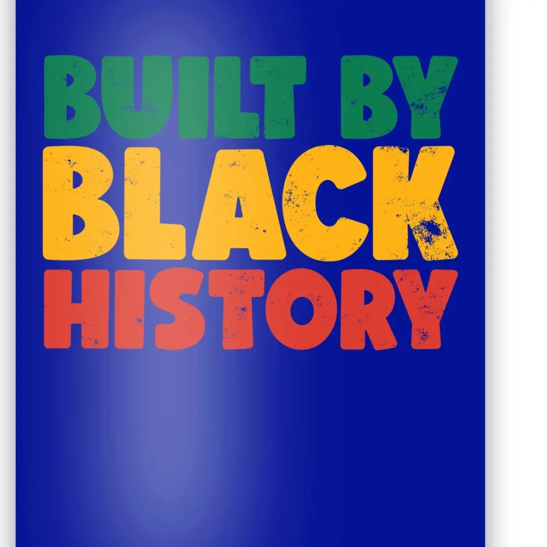 Built By Black History Month Juneteenth Black Pride Gift Poster