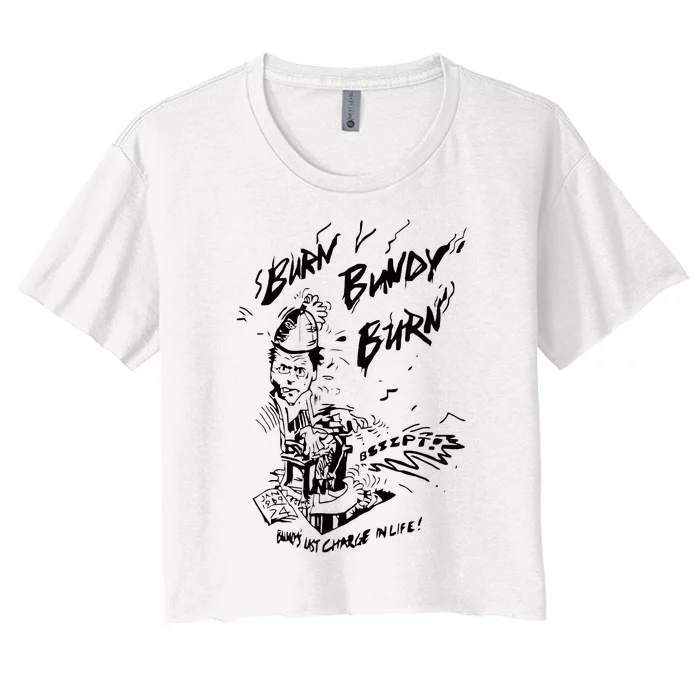 Burn Bundy Burn Women's Crop Top Tee