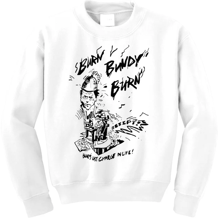 Burn Bundy Burn Kids Sweatshirt