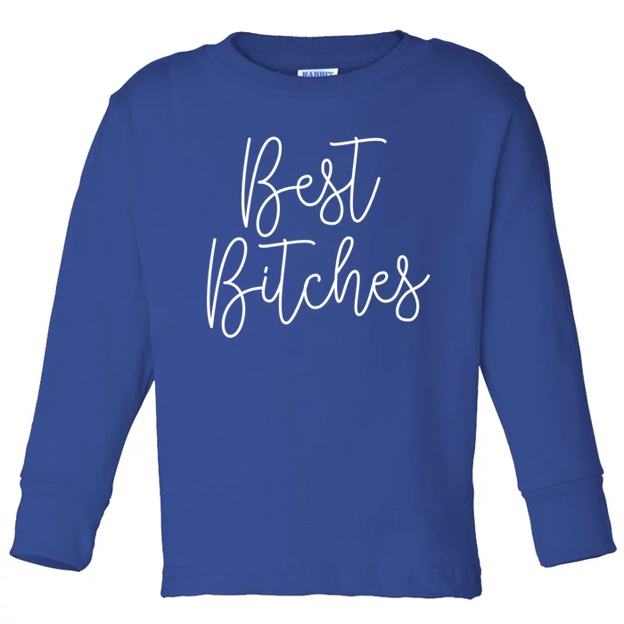 Best Bitches Besties Friends Bff Matching Gift Toddler Long Sleeve Shirt