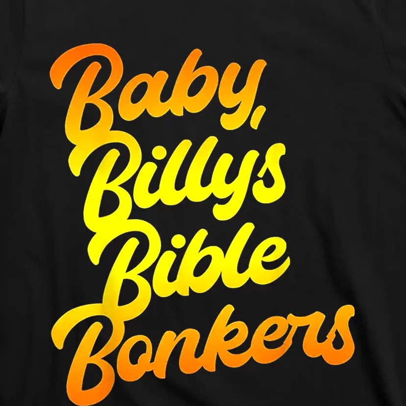 Baby Billys Bible Bonkers T-Shirt