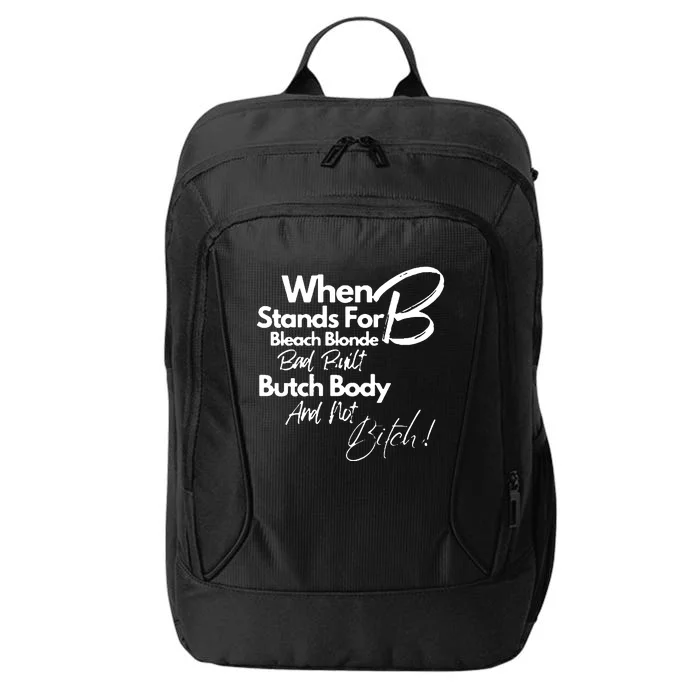 Bleach Blonde Bad Built Botched Body City Backpack