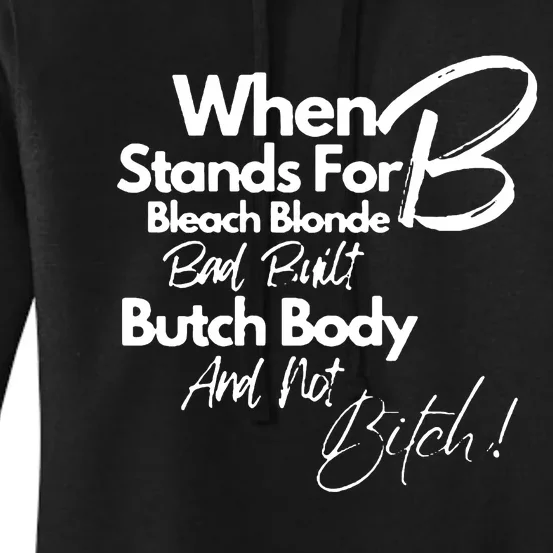 Bleach Blonde Bad Built Botched Body Women's Pullover Hoodie