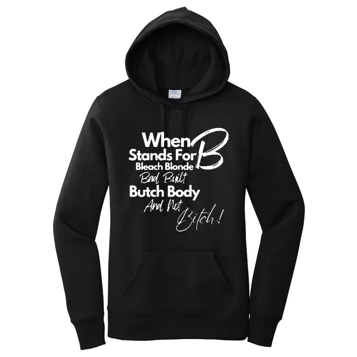 Bleach Blonde Bad Built Botched Body Women's Pullover Hoodie