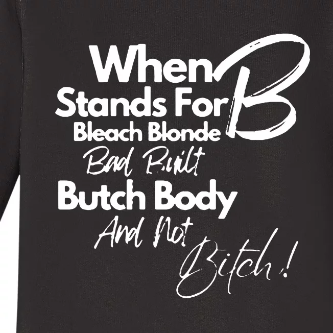 Bleach Blonde Bad Built Botched Body Baby Long Sleeve Bodysuit