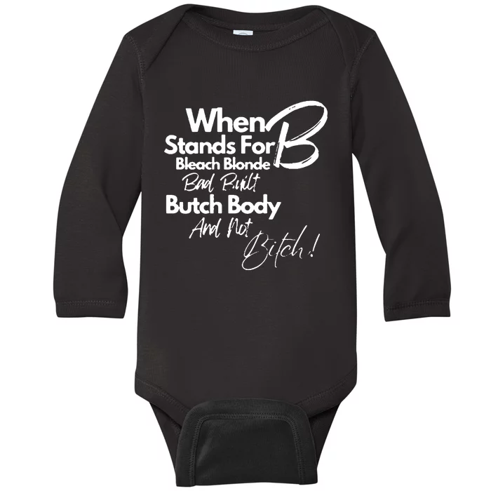 Bleach Blonde Bad Built Botched Body Baby Long Sleeve Bodysuit