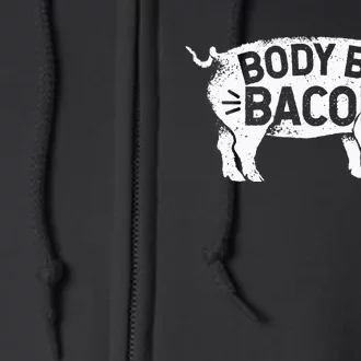 Body By Bacon For Low Carb High Fat Ketogenic Diet Full Zip Hoodie