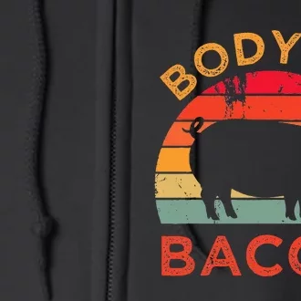 Body By Bacon For Low Carb High Fat Ketogenic Diet Full Zip Hoodie