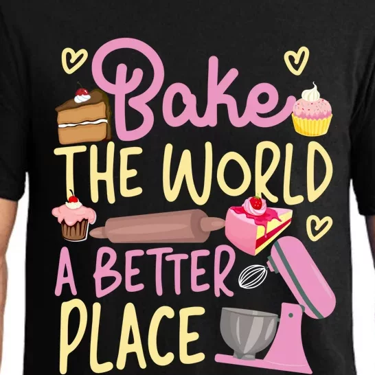 Bake Baking Beater Bake The World A Better Place Funny Gift Pajama Set