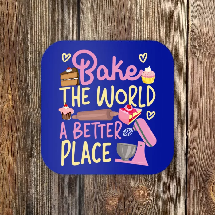 Bake Baking Beater Bake The World A Better Place Funny Gift Coaster