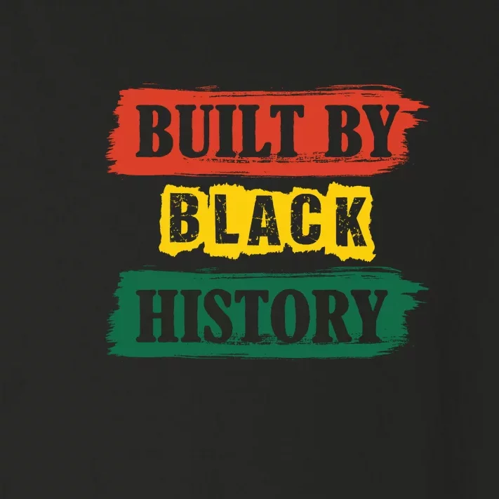 Built By Black History BHM African Pride Month Women Toddler Long Sleeve Shirt