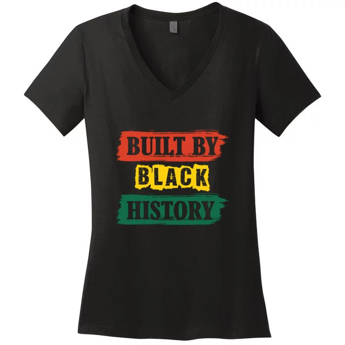 Built By Black History BHM African Pride Month Women Women's V-Neck T-Shirt