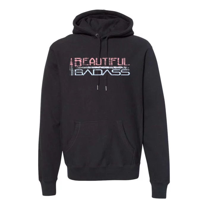 Beautiful Badass Premium Hoodie