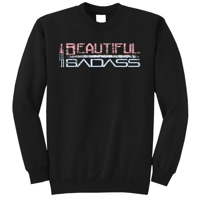 Beautiful Badass Tall Sweatshirt