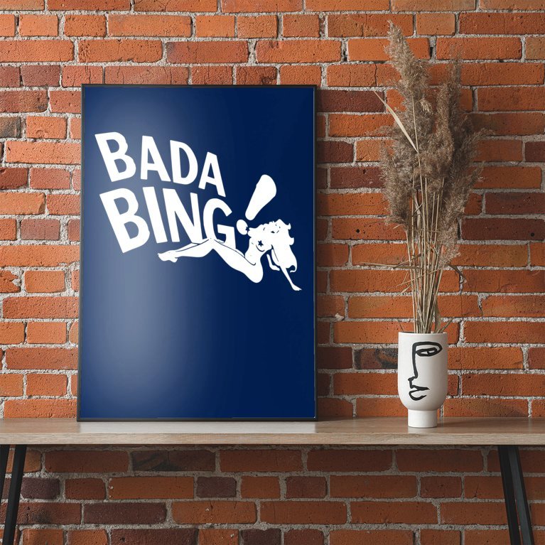 Bada Bing Poster